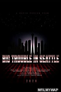 Big Trouble In Seattle (2021) Unofficial Hindi Dubbed Movie