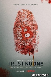 Trust No One The Hunt for the Crypto King (2022) Hindi Dubbed Movies