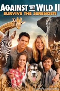 Against The Wild 2 Survive The Serengeti (2016) ORG Hindi Dubbed Movie